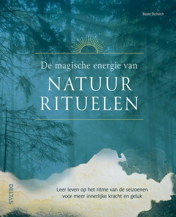 Deltas De magische energie van natuurrituelen (1 Boek)